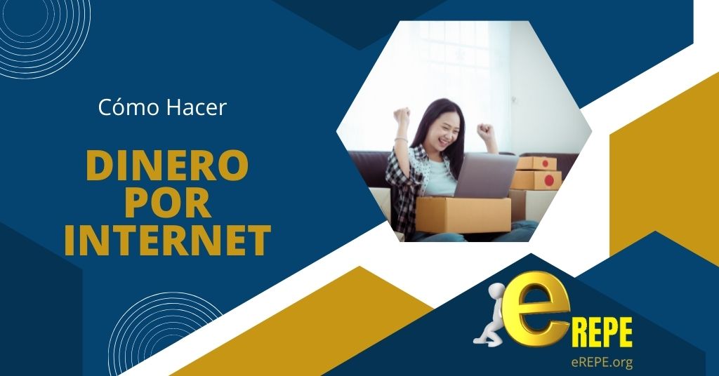 Como Hacer Dinero Por Internet