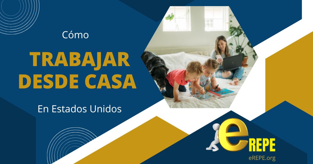 Cómo Trabajar Desde Casa en USA