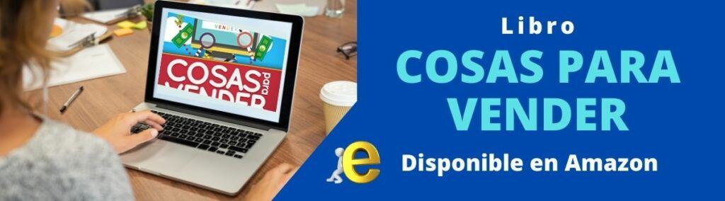 Cómo Vender Cosas por Internet - Libro disponible en Amazon